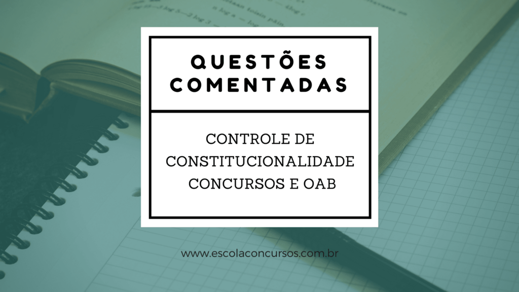 Questões Comentadas Controle de Constitucionalidade