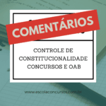 Comentários Questões Controle de Constitucionalidade